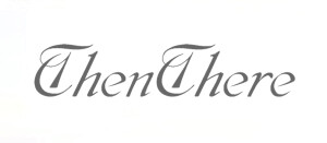 ThenThere